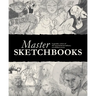Master Sketchbooks: Legendary Artists of the Entertainment Industry Reveal Their Secrets