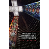 Theology and the Anthropology of Christian Life
