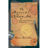 The Magical Notary Art: Sigils, Seals, Notaries, & Signatures