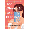 Too Blessed to Stress