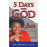 Five Days With God: Stories From My Life to Yours