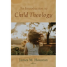 An Introduction to Child Theology
