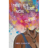 Neither Here Nor There