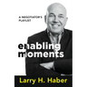 Enabling Moments: A Negotiator's Playlist