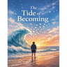 The Tide of Becoming