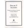 Dolor y Alegria: Women and Social Change in Urban Mexico