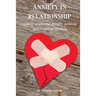 Anxiety in Relationship: How to overcome anxiety, jealousy and negative thinking.