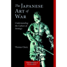 The Japanese Art of War: Understanding the Culture of Strategy