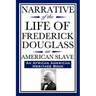 Narrative of the Life of Frederick Douglass, an American Slave: Written by Himself (an African American Heritage Book)