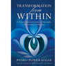 Transformation from Within: A Transformational Journey of Surrender, Discovering, and Healing