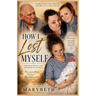 How I Lost Myself