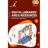 Digital Libraries and Eresources