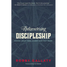 The Rediscovering Discipleship: Making Jesus' Final Words Our First Work