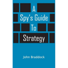 A Spy's Guide To Strategy