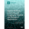 Optical Methods in Sensing and Imaging for Medical and Biological Applications