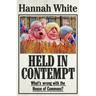 Held in Contempt: What's Wrong with the House of Commons?
