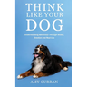 Think Like Your Dog