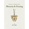 Growing a Thriving Hope: Maturity & Pruning