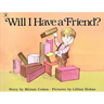 Will I Have a Friend?