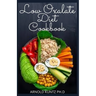 Low Oxalate Diet Cookbook: Dietary Guide, Meal Plans and Recipes to Fix Up Your Kidney Stones