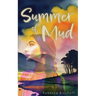 Summer of Mud