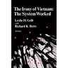 The Irony of Vietnam: The System Worked