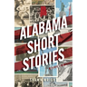 Alabama Short Stories: Volume 1