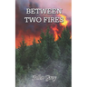 Between Two Fires