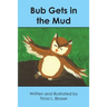 Bub Gets in the Mud