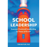 School Leadership: Learner-Centered Leadership In Times Of Crisis