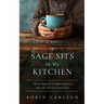 A Sage Sits in My Kitchen: Thirty Years of Caregiving for a Man the World Overlooked