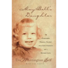 May Bell's Daughter: Overcoming Personal Tragedy with God's Strength and a Mother's Love