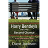 Harry Bentley's Second Chance