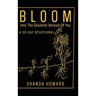 Bloom Into The Greatest Version of You: A 30-Day Devotional