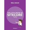 The Little Book of Sitecore(R) Tips: Volume 2
