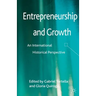 Entrepreneurship and Growth: An International Historical Perspective