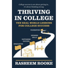 Thriving in College: Ten Real World Lessons for College Success