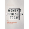 Women's Oppression Today: The Marxist/Feminist Encounter
