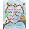 Sophie Sparrow and Friends to the Rescue