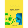 Natural Virus Protection Improving your natural Immunity to the 2020 Coronavirus (COVID-19)