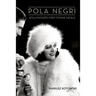 Pola Negri: Hollywood's First Femme Fatale