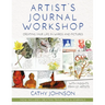 Artist's Journal Workshop: Creating Your Life in Words and Pictures