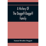 A History Of The Doggett-Daggett Family