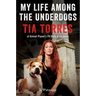 My Life Among the Underdogs: A Memoir