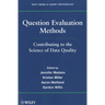 Question Evaluation Methods: Contributing to the Science of Data Quality