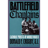 Battlefield Chaplains: Catholic Priests in World War II