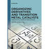 Organozinc Derivatives and Transition Metal Catalysts