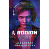 I, Rodion