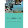 Telemodernities: Television and Transforming Lives in Asia