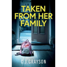 Taken from Her Family: a gripping crime thriller with a shocking twist